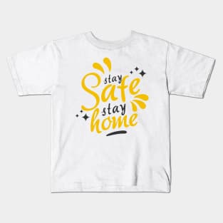 Stay Safe Stay Home Kids T-Shirt